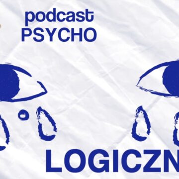 PODCAST PSYCHO LOGICZNY, S2O19: TUS Trening umiejętności społecznych